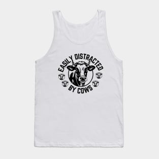 Farmer Funny Saying Gift Idea for Farming Animals Lover - Easily Distracted by Cows - Humorous Farming Themed  Gift Tank Top